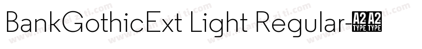 BankGothicExt Light Regular字体转换